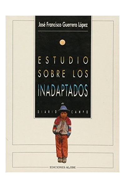 Estudio sobre los Inadaptados. Diario de Campo